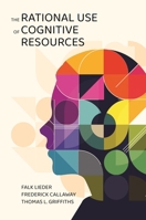The Rational Use of Cognitive Resources 0691259941 Book Cover