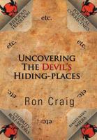 Uncovering the Devil?s Hiding-places 1796031224 Book Cover
