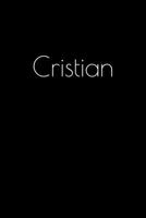 Cristian: Notebook / Journal / Diary - 6 x 9 inches (15,24 x 22,86 cm), 150 pages. Personalized for Cristian. 1693901811 Book Cover