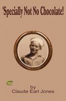 'Specially Not No Chocolate! 097144367X Book Cover
