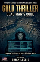 Dead Man's Code (Gold Thriller) B0H9JN6TZ4 Book Cover