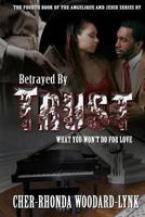 Betrayed By Trust 1493516116 Book Cover