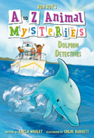 A to Z Animal Mysteries #4: Dolphin Detectives 059348908X Book Cover