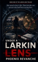 UNDER A LARKIN LENS (Larkin Lens Trilogy) B0FDKHNTDD Book Cover