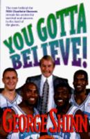 You Gotta Believe! The Story of the Charlotte Hornets 0842385843 Book Cover
