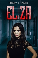 Eliza: This Nurse Saves Lives One Murder at a Time B0DPSZG1RV Book Cover