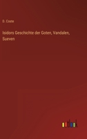 Isidors Geschichte Der Goten, Vandalen, Sueben 386382251X Book Cover