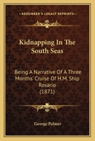 Kidnapping in the South Seas (Colonial history series) 1018016066 Book Cover