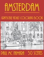 Amsterdam Grayscale: Adult Coloring Book (Grayscale Coloring Trips) 9527278279 Book Cover