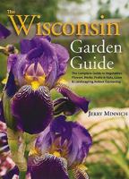 The Wisconsin Garden Guide 0883610361 Book Cover