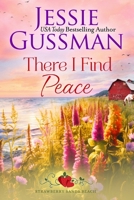 There I Find Peace (Strawberry Sands Beach Romance Book 2) (Strawberry Sands Beach Sweet Romance) 1953066437 Book Cover