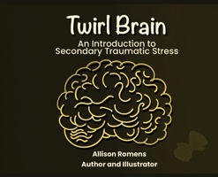 Twirl Brain: Adopted Siblings and Secondary Trauma B0GY5NHM8G Book Cover