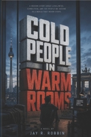 COLD PEOPLE IN WARM ROOMS B0H3NXQWDP Book Cover