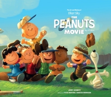 The Art and Making of the Peanuts Movie 1783293241 Book Cover