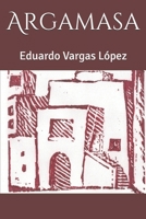 Argamasa (Spanish Edition) 1074182065 Book Cover