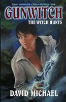 Gunwitch: The Witch Hunts 1481999338 Book Cover