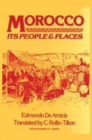 Morocco: Its People and Places 1021614742 Book Cover