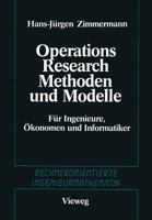 Methoden Und Modelle Des Operations Research: Fur Ingenieure, Okonomen Und Informatiker 3528089172 Book Cover