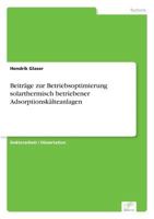 Beitrage Zur Betriebsoptimierung Solarthermisch Betriebener Adsorptionskalteanlagen 3838699823 Book Cover