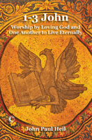 1-3 John: Worship by Loving God and One Another to Live Eternally 0227175409 Book Cover