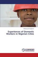 Experiences of Domestic Workers in Nigerian Cities 3659284386 Book Cover