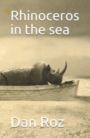 Rhinoceros in the sea (fantastic stories to recover reality) 1700190288 Book Cover