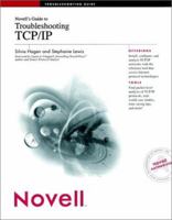 Novell's Guide To Troubleshooting Tcp/ Ip 0764545620 Book Cover
