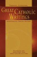 Great Catholic Writings: Thought, Literature, Spirituality, Social Action 0884896722 Book Cover