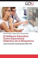El Software Educativo Como Experiencia Didáctica de la Bioquímica 3659063606 Book Cover