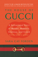 The House of Gucci: aA Sensational Story of Murder, Madness, Glamour, and Greed