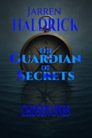 THE GUARDIAN OF SECRETS: Chosen ones 9526572564 Book Cover