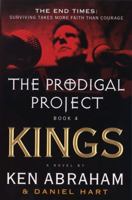 The Prodigal Project Book 4: Kings (Prodigal Project Series) 0452285208 Book Cover