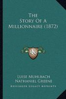 The Story Of A Millionnaire 116592966X Book Cover