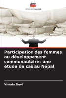 Participation des femmes au développement communautaire: une étude de cas au Népal (French Edition) 365977992X Book Cover