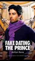 Fake Dating the Prince 1641081872 Book Cover