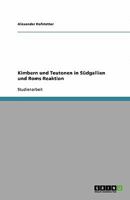 Kimbern und Teutonen in S�dgallien und Roms Reaktion 3640251938 Book Cover