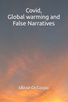 Covid, Global warming and False Narratives B09TN493T5 Book Cover