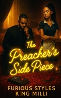 THE PREACHER'S SIDE PIECE: FAITH, FLESH, AND FORNICATION: THE SIDE PIECE SERIES, BOOK 2 B0FV37FYD6 Book Cover