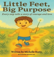 Little Feet, Big Purpose B0FS3YR725 Book Cover