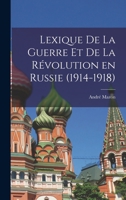 Lexique de la guerre et de la révolution en Russie (1914-1918) 1019269103 Book Cover