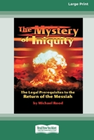 The Mystery of Iniquity (16pt Large Print Edition) 0369370759 Book Cover