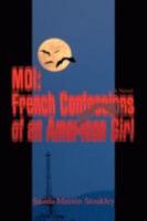 Moi: French Confessions of an American Girl 059546954X Book Cover