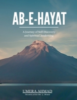 Ab-e-Hayat: A Journey of Self-Discovery and Spiritual Awakening B0F62LKLWZ Book Cover