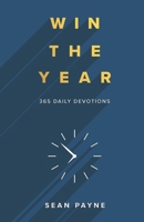 Win the Year: 365 Daily Devotions B0CMF4L3PV Book Cover