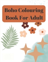 Boho Coloring book for adults: Motivational and anti stress Coloring to soothe anxiety B0BGNMD8NX Book Cover
