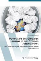 Potenziale Des Globalen Lernens in Der Offenen Jugendarbeit 363972335X Book Cover