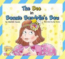 The Bee in Bonnie Bondelle's Bow 1601310145 Book Cover