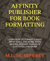 Affinity Publisher for Book Formatting 163744074X Book Cover