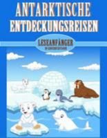 Antarktische Entdeckungsreisen (In Großbuchstaben) 1544701128 Book Cover