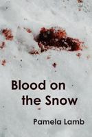 Blood on the Snow 0958048940 Book Cover